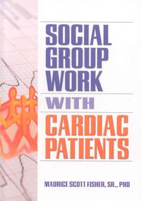 Produktbild: Fisher, M: Social Group Work with Cardiac Patients