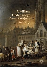 Produktbild: Civilians Under Siege from Sarajevo to Troy