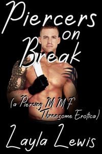 Produktbild: Piercers on Break (a Piercing MMF Threesome Erotica)