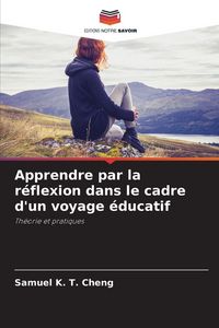 Produktbild: Apprendre par la r&eacute;flexion dans le cadre d'un voyage &eacute;ducatif