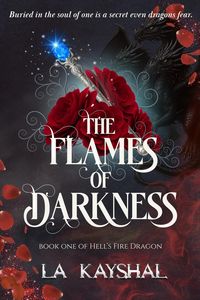 Produktbild: The Flames of Darkness (Hell's Fire Dragon Series, #1)