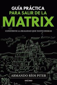 Produktbild: Gu&iacute;a Pr&aacute;ctica Para Salir de la Matrix / A Practical Guide to Escaping the Matrix