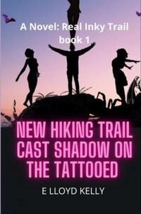 Produktbild: New Hiking Trail Cast Shadow on the Tattooed: A Novel
