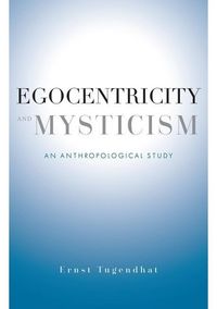 Produktbild: Tugendhat, E: Egocentricity and Mysticism
