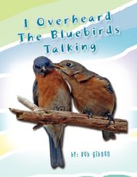 Produktbild: I Overheard the Bluebirds Talking