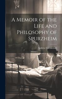 Produktbild: A Memoir of the Life and Philosophy of Spurzheim