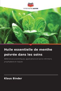 Produktbild: Huile essentielle de menthe poivr&eacute;e dans les soins