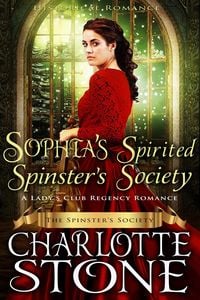 Produktbild: Historical Romance: Sophia's Spirited Spinster's Society A Lady's Club Regency Romance (The Spinster's Society, #4)