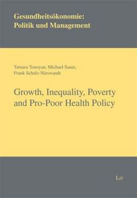 Produktbild: Growth, Inequality, Poverty and Pro-Poor Health Policy