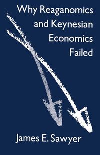 Produktbild: Why Reaganomics and Keynesian Economics Failed