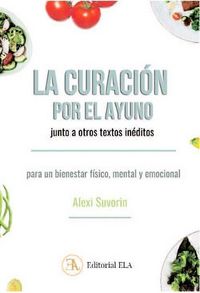 Produktbild: La curación por el ayuno junto a otros textos inéditos