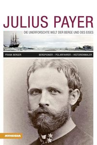 Bild vom Artikel Julius Payer vom Autor Frank Berger