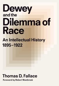 Produktbild: Dewey & The Dilemma Of Race