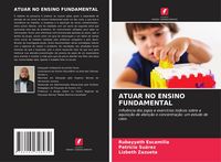 Produktbild: Atuar No Ensino Fundamental
