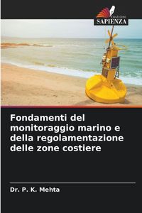 Produktbild: Fondamenti del monitoraggio marino e della regolamentazione delle zone costiere