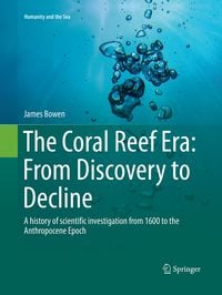 Produktbild: The Coral Reef Era: From Discovery to Decline