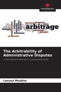 Produktbild: The Arbitrability of Administrative Disputes