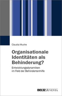 Produktbild: Organisationale Identit&auml;ten als Behinderung?
