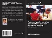 Produktbild: Factores que llevan a los estudiantes a estudiar educaci&oacute;n musical