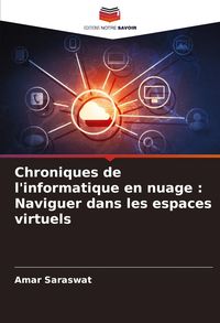 Produktbild: Chroniques de l'informatique en nuage : Naviguer dans les espaces virtuels