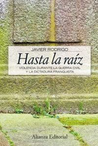 Produktbild: Hasta la raiz : violencia durante la guerra civil y la dictadura franquista
