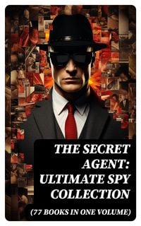 Produktbild: The Secret Agent: Ultimate Spy Collection (77 Books in One Volume)