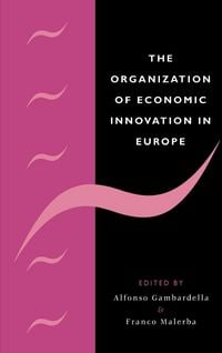Produktbild: The Organization of Economic Innovation in Europe
