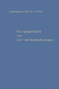 Produktbild: Fertigungstechnik von Luft- und Raumfahrzeugen