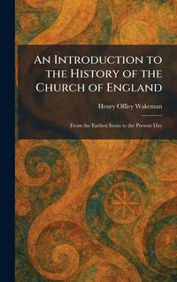 Produktbild: An Introduction to the History of the Church of England