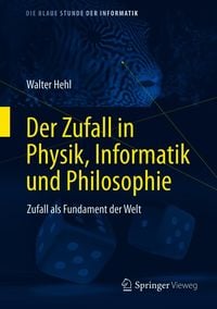 Produktbild: Der Zufall in Physik, Informatik und Philosophie