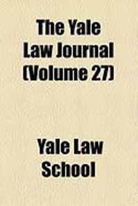 Produktbild: The Yale Law Journal (Volume 27)