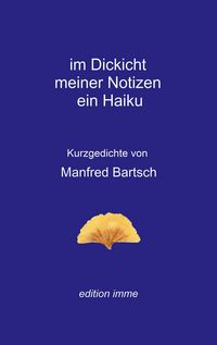 Produktbild: Im Dickicht meiner Notizen ein Haiku