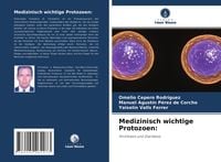 Produktbild: Medizinisch wichtige Protozoen: