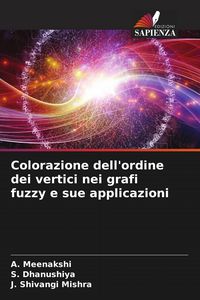 Produktbild: Colorazione dell'ordine dei vertici nei grafi fuzzy e sue applicazioni
