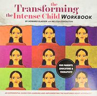 Produktbild: Transforming the Intense Child: An Experiential Guide for Learning and Implementing the Nurtured Heart Approach