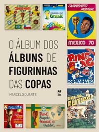 Produktbild: O &Aacute;lbum Dos &Aacute;lbuns De Figurinhas das Copas