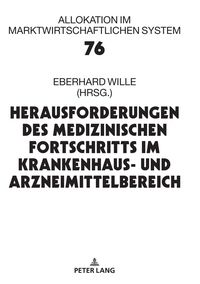 Produktbild: Herausforderungen des medizinischen Fortschritts im Krankenhaus- und Arzneimittelbereich