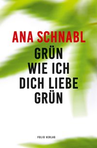 Bild vom Artikel Grün wie ich dich liebe grün vom Autor Ana Schnabl