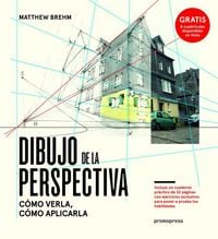 Produktbild: Dibujo de la perspectiva : c&oacute;mo verla, c&oacute;mo aplicarla