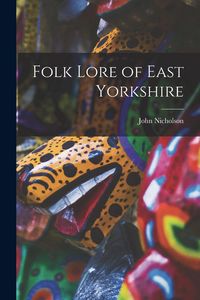 Produktbild: Folk Lore of East Yorkshire