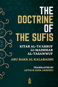 Produktbild: The Doctrine of the Sufis - Kitab Al-Ta'arruf Li-Madhhab Al-Tasaw&iquest;wuf