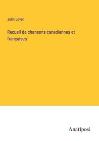 Produktbild: Recueil de chansons canadiennes et fran&ccedil;aises