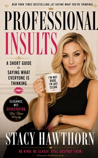 Produktbild: Professional Insults A Short Guide to Saying What Everyone Is Thinking