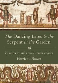 Produktbild: The Dancing Lares and the Serpent in the Garden