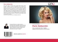 Produktbild: Par&iacute;s Seducci&oacute;n