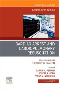 Produktbild: Cardiac Arrest and Cardiopulmonary Resuscitation, an Issue of Critical Care Clinics