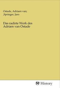Produktbild: Das radirte Werk des Adri&aelig;n van Ostade