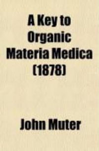 Produktbild: A Key to Organic Materia Medica (1878)