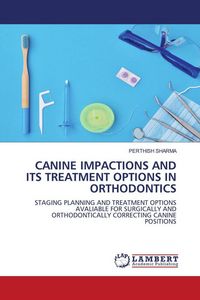 Produktbild: Canine Impactions and Its Treatment Options in Orthodontics