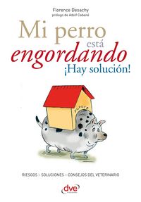 Produktbild: Mi perro est&aacute; engordando &iexcl;Hay soluci&oacute;n!